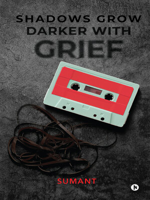 cover image of Shadows Grow Darker With Grief